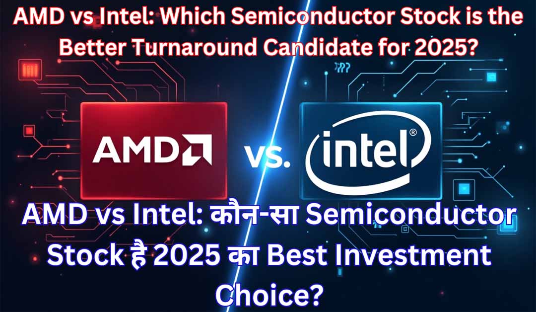 Amd vs intel better semiconductor stock 2025